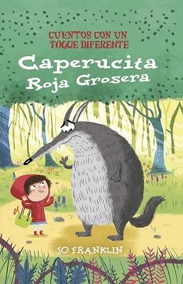 CAPERUCITA ROJA GROSERA | 9788491456681 | FRANKLIN,JOE | Llibreria Geli - Llibreria Online de Girona - Comprar llibres en català i castellà