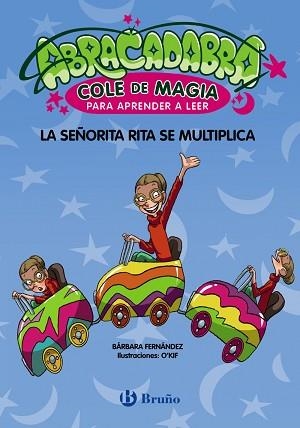 ABRACADABRA.COLE DE MAGIA PARA APRENDER A LEER-5.LA SEÑORITA RITA SE MULTIPLICA | 9788469640647 | FERNÁNDEZ,BÁRBARA | Llibreria Geli - Llibreria Online de Girona - Comprar llibres en català i castellà