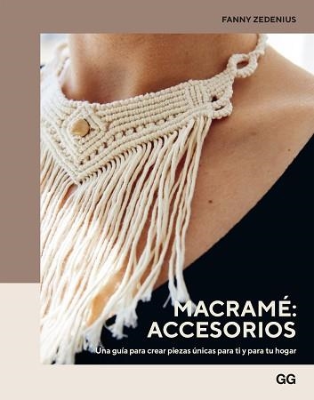 MACRAMÉ.ACCESORIOS | 9788425234750 | ZEDENIUS,FANNY | Llibreria Geli - Llibreria Online de Girona - Comprar llibres en català i castellà