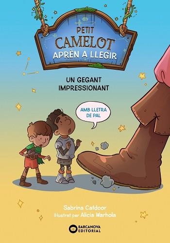 PETIT CAMELOT.UN GEGANT IMPRESSIONANT | 9788448955618 | CATDOOR,SABRINA | Libreria Geli - Librería Online de Girona - Comprar libros en catalán y castellano