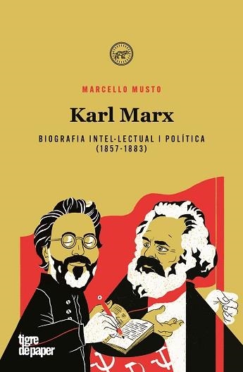 KARL MARX.BIOGRAFIA INTEL·LECTUAL I POLÍTICA(1857-1883) | 9788418705564 | MUSTO,MARCELLO | Llibreria Geli - Llibreria Online de Girona - Comprar llibres en català i castellà