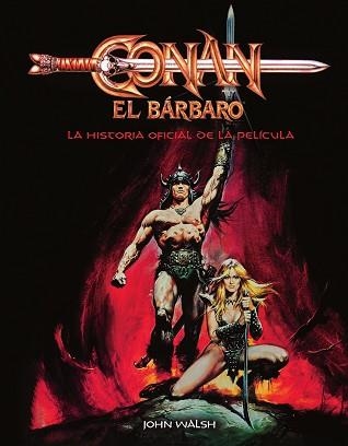 CONAN EL BARBARO.LA HISTORIA OFICIAL DE LA PELICULA | 9788467964325 | WALSH,JOHN | Llibreria Geli - Llibreria Online de Girona - Comprar llibres en català i castellà