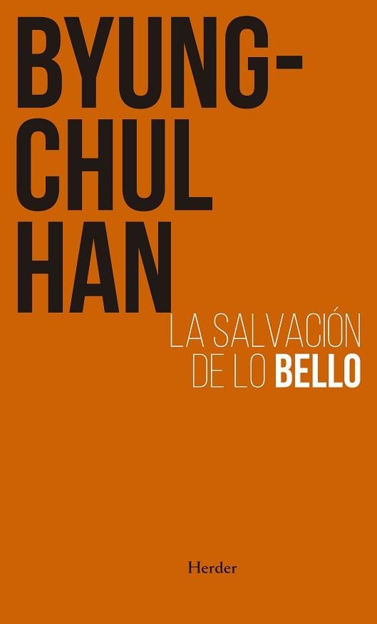 LA SALVACIÓN DE LO BELLO | 9788425449970 | HAN,BYUNG-CHUL | Libreria Geli - Librería Online de Girona - Comprar libros en catalán y castellano