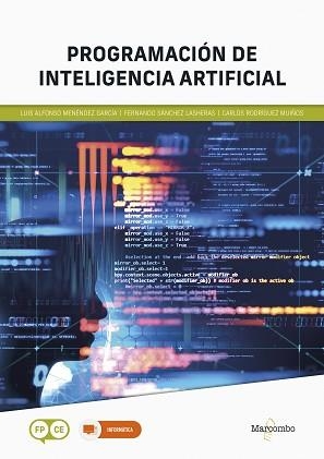 PROGRAMACIÓN DE INTELIGENCIA ARTIFICIAL | 9788426735867 | RODRÍGUEZ,CARLOS/SÁNCHEZ,FERNANDO | Llibreria Geli - Llibreria Online de Girona - Comprar llibres en català i castellà