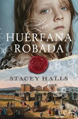 LA HUÉRFANA ROBADA | 9788416517886 | HALLS,STACEY | Llibreria Geli - Llibreria Online de Girona - Comprar llibres en català i castellà