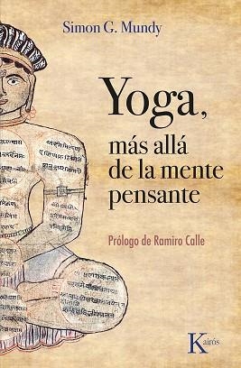 YOGA.MÁS ALLÁ DE LA MENTE PENSANTE | 9788411211765 | MUNDY,SIMON G. | Llibreria Geli - Llibreria Online de Girona - Comprar llibres en català i castellà