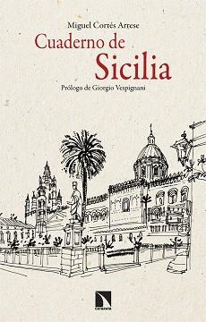 CUADERNO DE SICILIA | 9788413528144 | CORTÉS ARRESE,MIGUEL | Llibreria Geli - Llibreria Online de Girona - Comprar llibres en català i castellà