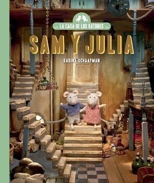 LA CASA DE LOS RATONES-1.SAM Y JULIA (NUEVA EDICIÓN) | 9788419654670 | SCHAAPMAN,KARINA | Llibreria Geli - Llibreria Online de Girona - Comprar llibres en català i castellà