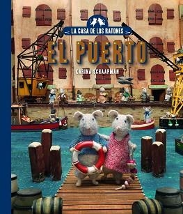 LA CASA DE LOS RATONES-4.EL PUERTO (NUEVA EDICIÓN) | 9788419654687 | SCHAAPMAN,KARINA | Llibreria Geli - Llibreria Online de Girona - Comprar llibres en català i castellà