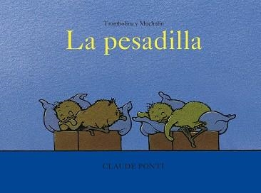 TROMBOLINA Y MUCHOLÍO.LA PESADILLA | 9788473294065 | PONTI,CLAUDE | Libreria Geli - Librería Online de Girona - Comprar libros en catalán y castellano