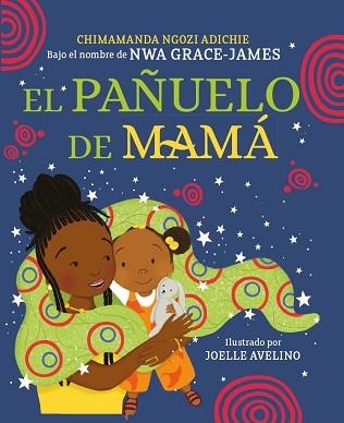 EL PAÑUELO DE MAMÁ | 9788448865993 | NGOZI ADICHIE,CHIMAMANDA | Llibreria Geli - Llibreria Online de Girona - Comprar llibres en català i castellà