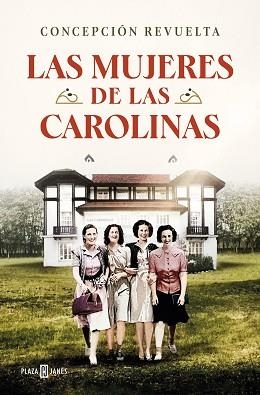 LAS MUJERES DE LAS CAROLINAS | 9788401030789 | REVUELTA,CONCEPCIÓN | Llibreria Geli - Llibreria Online de Girona - Comprar llibres en català i castellà