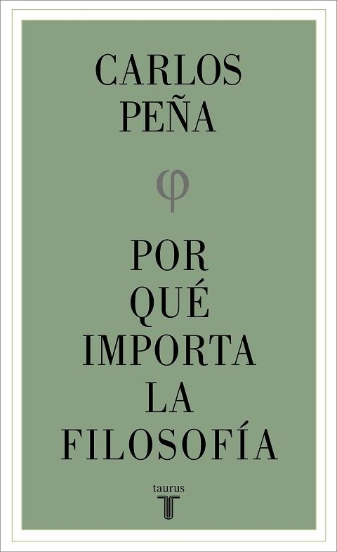 POR QUÉ IMPORTA LA FILOSOFÍA | 9788430626861 | PEÑA,CARLOS | Llibreria Geli - Llibreria Online de Girona - Comprar llibres en català i castellà