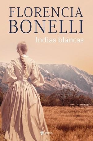 INDIAS BLANCAS | 9788408276302 | BONELLI,FLORENCIA | Llibreria Geli - Llibreria Online de Girona - Comprar llibres en català i castellà