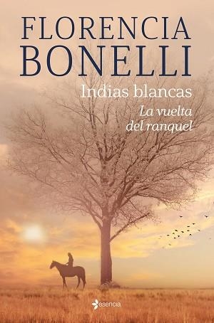 INDIAS BLANCAS.LA VUELTA DEL RANQUEL | 9788408276319 | BONELLI,FLORENCIA | Llibreria Geli - Llibreria Online de Girona - Comprar llibres en català i castellà