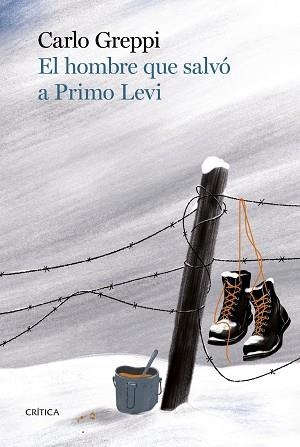 EL HOMBRE QUE SALVÓ A PRIMO LEVI | 9788491995685 | GREPPI,CARLO | Llibreria Geli - Llibreria Online de Girona - Comprar llibres en català i castellà