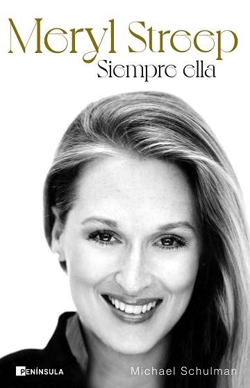 MERYL STREEP.SIEMPRE ELLA | 9788411001991 | SCHULMAN,MICHAEL | Llibreria Geli - Llibreria Online de Girona - Comprar llibres en català i castellà