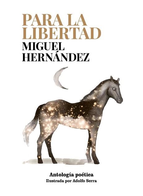 PARA LA LIBERTAD | 9788419466907 | SERRA,ADOLFO/HERNÁNDEZ, MIGUEL | Llibreria Geli - Llibreria Online de Girona - Comprar llibres en català i castellà