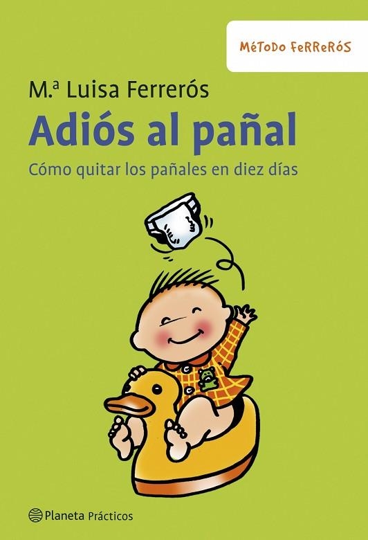 ADIOS AL PAÑAL.COMO QUITAR LOS PAÑALES EN DIEZ DIAS | 9788408079064 | FERREROS,M.LUISA | Llibreria Geli - Llibreria Online de Girona - Comprar llibres en català i castellà