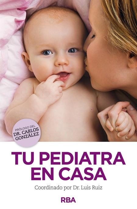 TU PEDIATRA EN CASA | 9788490563731 | GONZÁLEZ,C./ESCOLA,J./GABARRELL,C./GARCIA,R/JOVE,R | Llibreria Geli - Llibreria Online de Girona - Comprar llibres en català i castellà