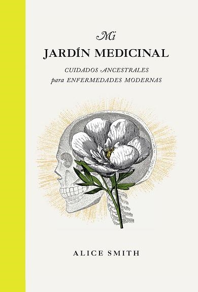 MI JARDÍN MEDICINAL | 9788419043191 | SMITH,ALICE | Llibreria Geli - Llibreria Online de Girona - Comprar llibres en català i castellà