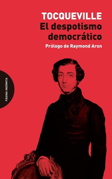 EL DESPOTISMO DEMOCRÁTICO | 9788412648935 | TOCQUEVILLE,ALEXIS DE/ARON, RAYMOND | Libreria Geli - Librería Online de Girona - Comprar libros en catalán y castellano