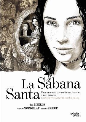 LA SÁBANA SANTA.UNA TRILOGÍA A TRAVÉS DEL TIEMPO Y EL ESPACIO | 9788419316882 | LIBERGE,ÉRIC | Llibreria Geli - Llibreria Online de Girona - Comprar llibres en català i castellà