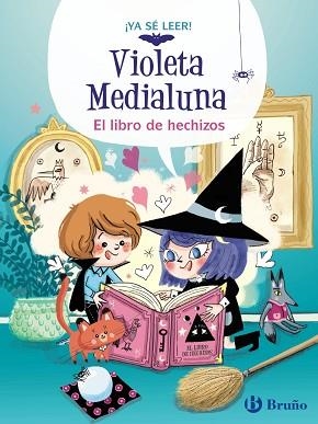 VIOLETA MEDIALUNA-1.EL LIBRO DE HECHIZOS | 9788469640012 | ALMÉRAS,ARNAUD | Llibreria Geli - Llibreria Online de Girona - Comprar llibres en català i castellà