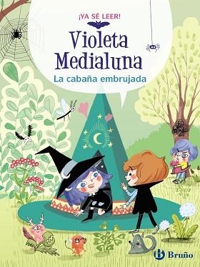 VIOLETA MEDIALUNA-2.LA CABAÑA EMBRUJADA | 9788469640029 | ALMÉRAS,ARNAUD | Llibreria Geli - Llibreria Online de Girona - Comprar llibres en català i castellà