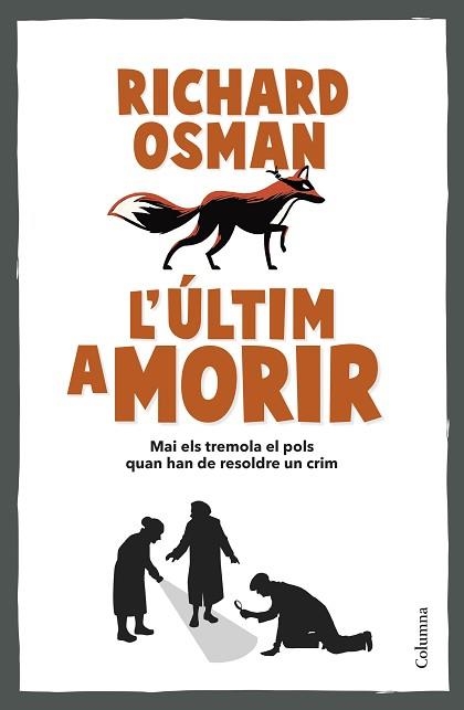 L'ÚLTIM A MORIR | 9788466431101 | OSMAN,RICHARD | Llibreria Geli - Llibreria Online de Girona - Comprar llibres en català i castellà