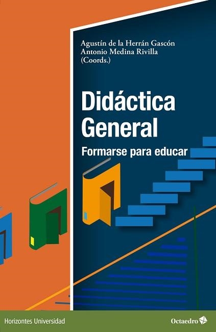 DIDÁCTICA GENERAL.FORMARSE PARA EDUCAR | 9788419690951 | DE LA HERRÁN GASCÓN,AGUSTÍN/MEDINA RIVILLA,ANTONIO | Llibreria Geli - Llibreria Online de Girona - Comprar llibres en català i castellà