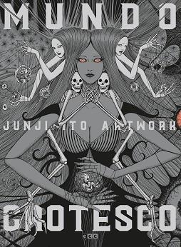 JUNJI ITO ARTWORK (TERCERA EDICIÓN) | 9788418475344 | ITO,JUNJI | Llibreria Geli - Llibreria Online de Girona - Comprar llibres en català i castellà