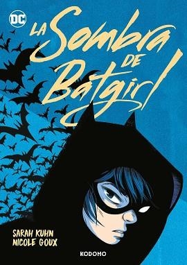 LA SOMBRA DE BATGIRL | 9788419920270 | KUHN,SARAH | Llibreria Geli - Llibreria Online de Girona - Comprar llibres en català i castellà