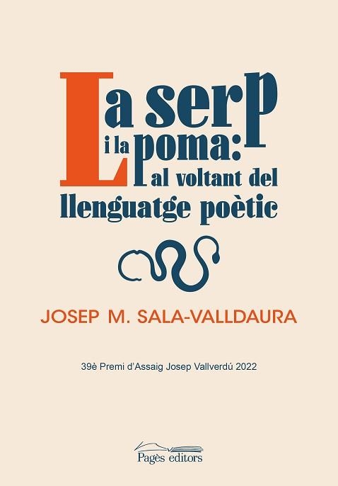 LA SERP I LA POMA.AL VOLTANT DEL LLENGUATGE POÈTIC | 9788413034935 | SALA-VALLDAURA,JOSEP MARIA | Llibreria Geli - Llibreria Online de Girona - Comprar llibres en català i castellà