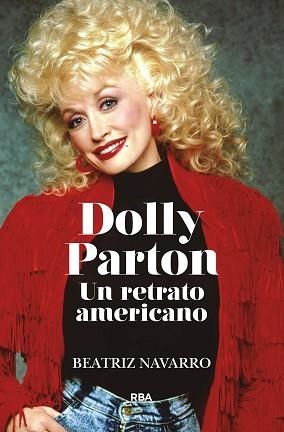 DOLLY PARTON.UN RETRATO AMERICANO | 9788411323147 | NAVARRO,BEATRIZ | Llibreria Geli - Llibreria Online de Girona - Comprar llibres en català i castellà