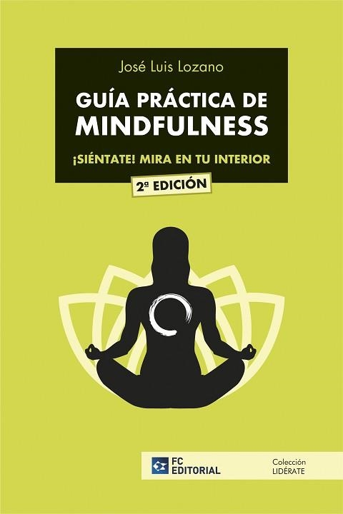 GUÍA PRÁCTICA DE MINDFULNESS | 9788419272966 | LOZANO PÉREZ,JOSÉ LUÍS | Llibreria Geli - Llibreria Online de Girona - Comprar llibres en català i castellà