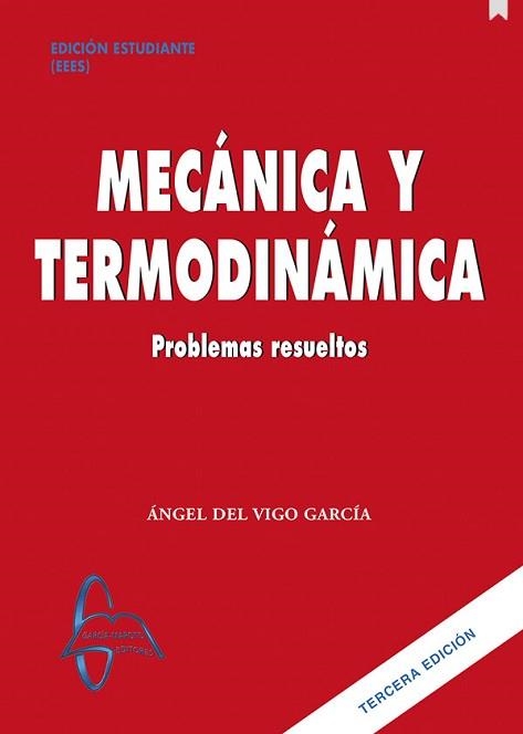 MECÁNICA Y TERMODINÁMICA.PROBLEMAS RESUELTOS(3ª EDICIÓN 2023) | 9788419299598 | VIGO GARCÍA,ANGEL | Libreria Geli - Librería Online de Girona - Comprar libros en catalán y castellano