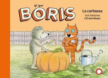 EL GAT BORIS-3.LA CARBASSA | 9788419401663 | MOSER,ERWIN | Llibreria Geli - Llibreria Online de Girona - Comprar llibres en català i castellà