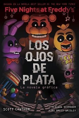 FIVE NIGHTS AT FREDDY'S.LA NOVELA GRÁFICA.LOS OJOS DE PLATA | 9788419449733 | CAWTHON,SCOTT/BREED-WRISLEY,KIRA | Llibreria Geli - Llibreria Online de Girona - Comprar llibres en català i castellà