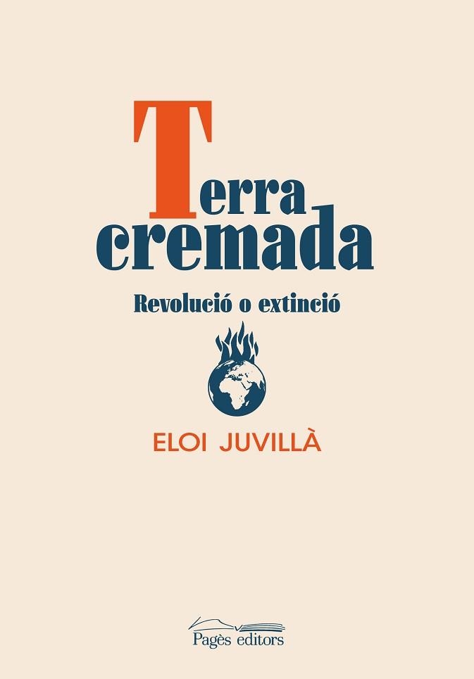 TERRA CREMADA.REVOLUCIÓ O EXTINCIÓ | 9788413034300 | JUVILLÀ BALLESTER,ELOI | Llibreria Geli - Llibreria Online de Girona - Comprar llibres en català i castellà