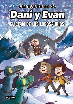 LAS AVENTURAS DE DANI Y EVAN-8.EL CLAN DE LOS LOBOSAURIOS | 9788408277316 |   | Llibreria Geli - Llibreria Online de Girona - Comprar llibres en català i castellà