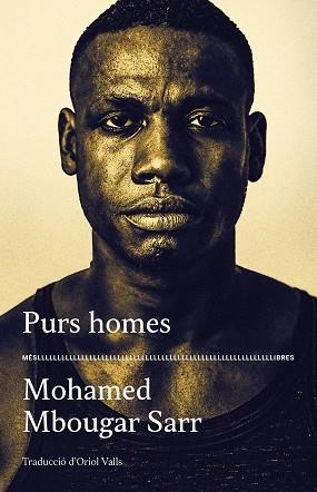 PURS HOMES | 9788417353476 | MOHAMED MBOUGAR SARR | Llibreria Geli - Llibreria Online de Girona - Comprar llibres en català i castellà