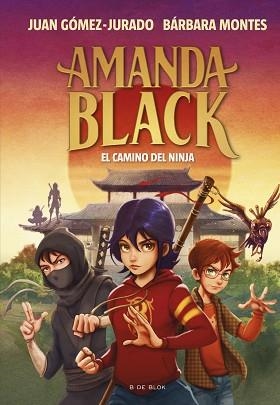 AMANDA BLACK-9.EL CAMINO DEL NINJA | 9788419378323 | GÓMEZ-JURADO,JUAN/MONTES, BÁRBARA | Llibreria Geli - Llibreria Online de Girona - Comprar llibres en català i castellà