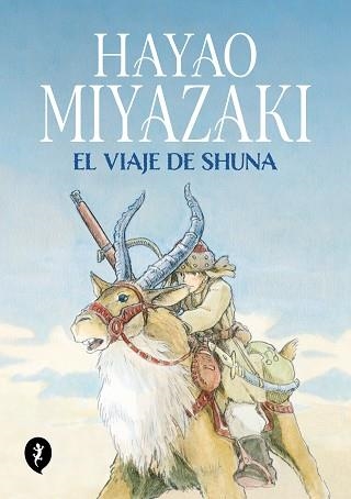 EL VIAJE DE SHUNA | 9788419409249 | MIYAZAKI,HAYAO | Llibreria Geli - Llibreria Online de Girona - Comprar llibres en català i castellà