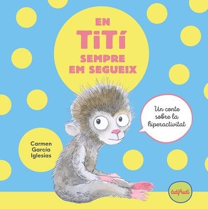 EN TITÍ SEMPRE EM SEGUEIX | 9788412622188 | GARCÍA IGLESIAS,CARMEN | Llibreria Geli - Llibreria Online de Girona - Comprar llibres en català i castellà