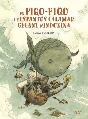 EN PIQO-PIQO I L'ESPANTÓS CALAMAR GEGANT D'NDOXINA | 9788418909825 | FERREYRA,LUCAS | Llibreria Geli - Llibreria Online de Girona - Comprar llibres en català i castellà