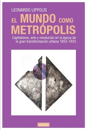 EL MUNDO COMO METRÓPOLIS | 9788412559064 | LIPPOLIS,LEONARDO | Llibreria Geli - Llibreria Online de Girona - Comprar llibres en català i castellà