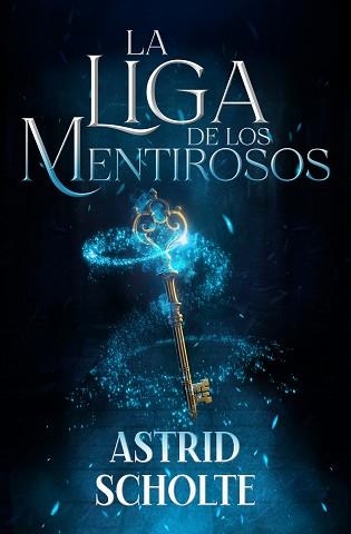 LA LIGA DE LOS MENTIROSOS | 9788419939166 | SCHOLTE,ASTRID | Llibreria Geli - Llibreria Online de Girona - Comprar llibres en català i castellà