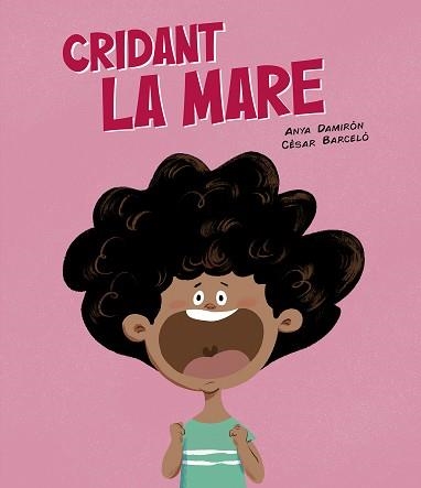 CRIDANT LA MARE | 9788419607843 | DAMIRÓN,ANYA | Llibreria Geli - Llibreria Online de Girona - Comprar llibres en català i castellà