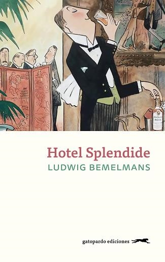 HOTEL SPLENDIDE | 9788412740332 | BEMELLMANS,LUDWIG | Llibreria Geli - Llibreria Online de Girona - Comprar llibres en català i castellà